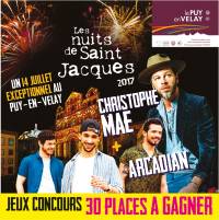 Nuits de Saint-Jacques : 30 places à gagner pour Christophe Maé et Arcadian