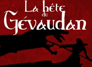 Trois dates inédites pour revivre la légende de la Bête du Gévaudan à Vals-près-Le Puy